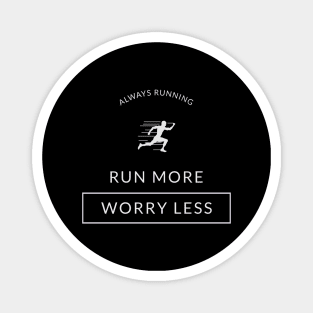 Always running - Run more Worry less Magnet